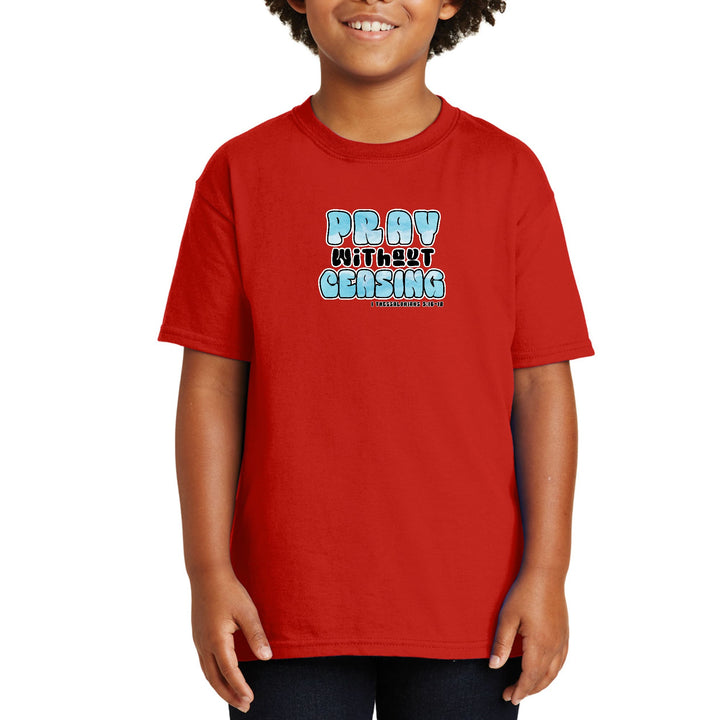 Youth Short Sleeve T-shirt Pray Without Ceasing Inspirational - Youth | T-Shirts