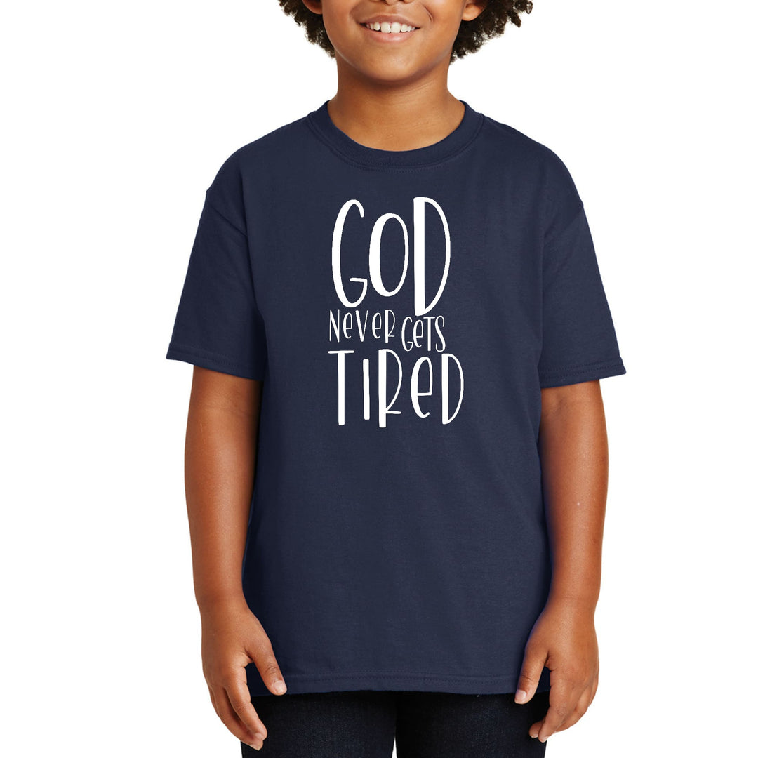 Youth Short Sleeve T-shirt Say it Soul - God Never Gets Tired - Youth/T-Shirts