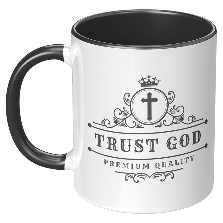 Coffee Cup - Decorative Ceramic Mug 11oz - Trust God - Decorative/Ceramic