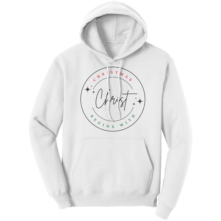 Graphic Hoodie Christmas Begins with Christ Christian Sweatshirt - Unisex