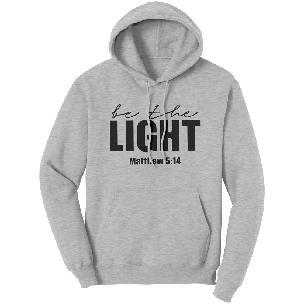 Graphic Hoodie Sweatshirt be the Light Matthew 5:14 Hooded Shirt - Unisex