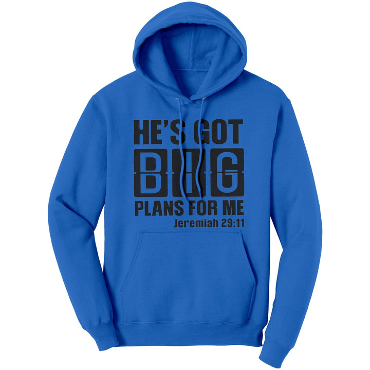 Graphic Hoodie Sweatshirt He’s Got Big Plans for me Hooded Shirt - Unisex