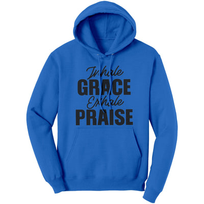 Graphic Hoodie Sweatshirt Inhale Grade Exhale Praise Hooded Shirt - Unisex