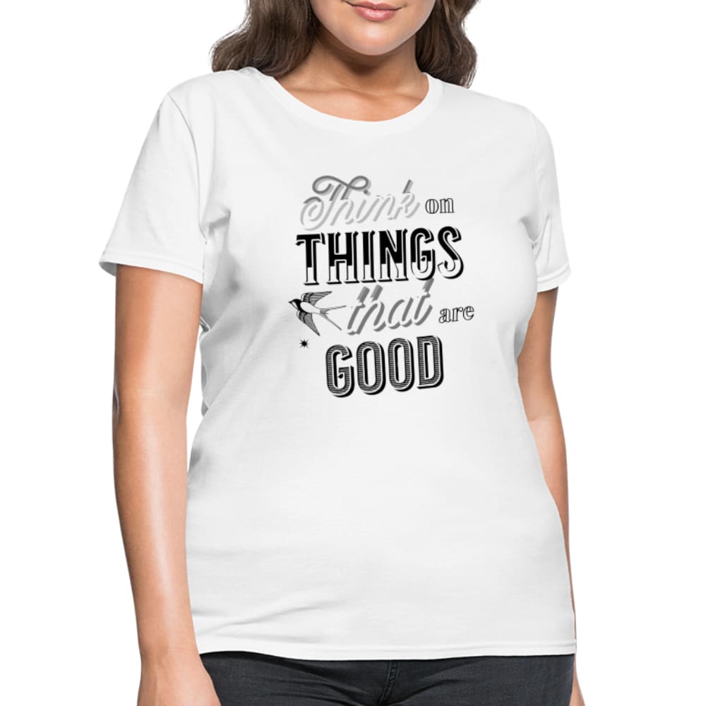 Graphic Tee Think on Things that are Good Womens Curvy T-shirt - Womens