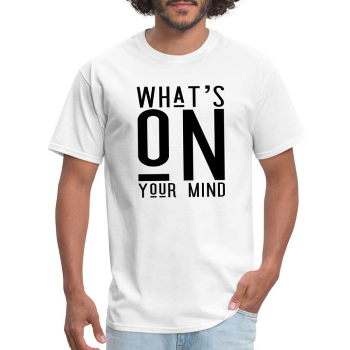 T-shirt What’s on your Mind Print - Mens | T-Shirts