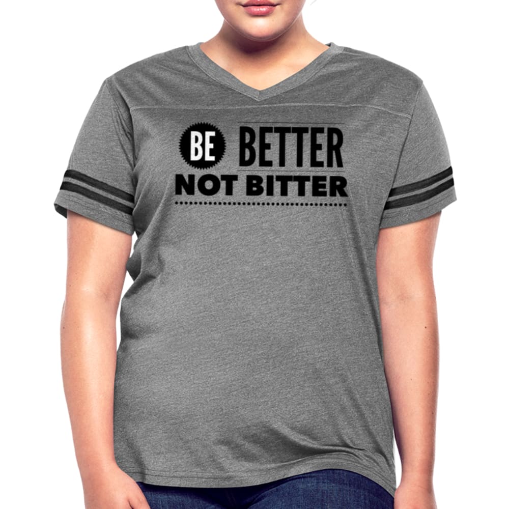 Womens Graphic Vintage Tee Be Better Not Bitter Sport T-shirt - Womens