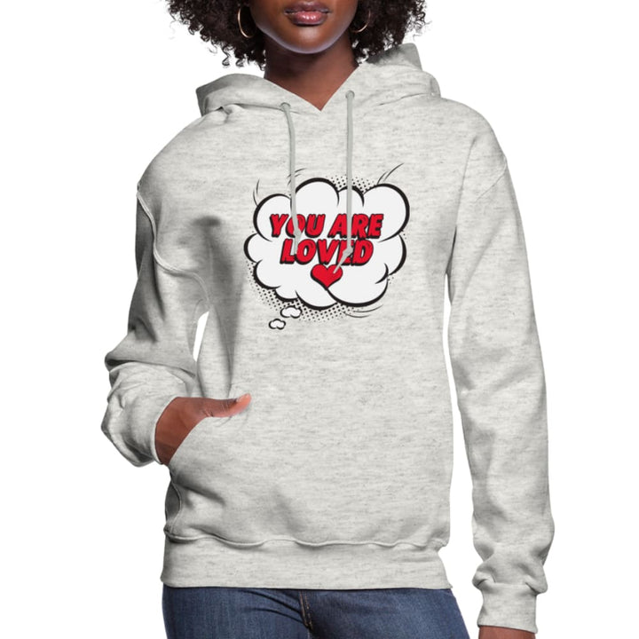 Womens Hoodie - Pullover Hooded Shirt / you are Loved - Womens | Hoodies