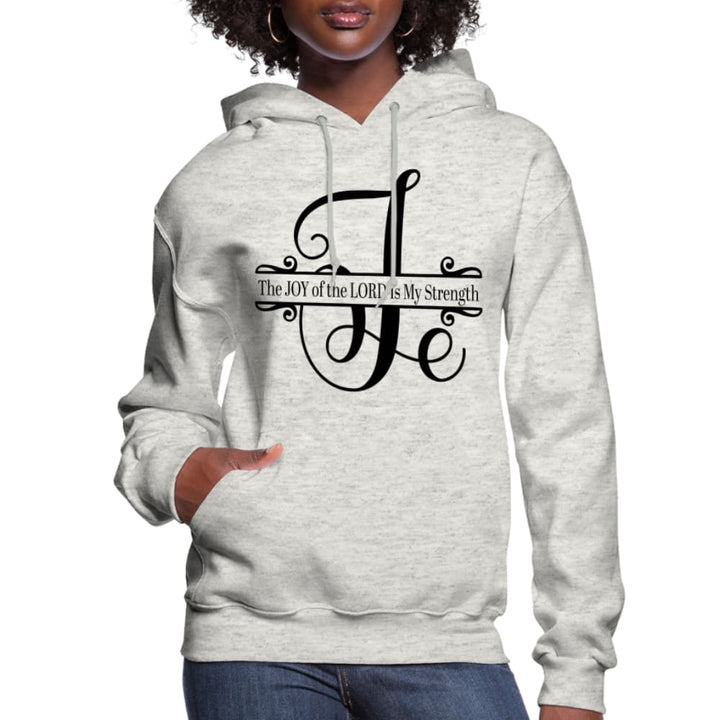 Womens Hoodie the Joy of the Lord is my Strength - Womens | Hoodies