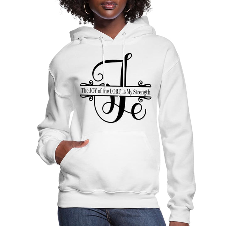 Womens Hoodie the Joy of the Lord is my Strength - Womens | Hoodies