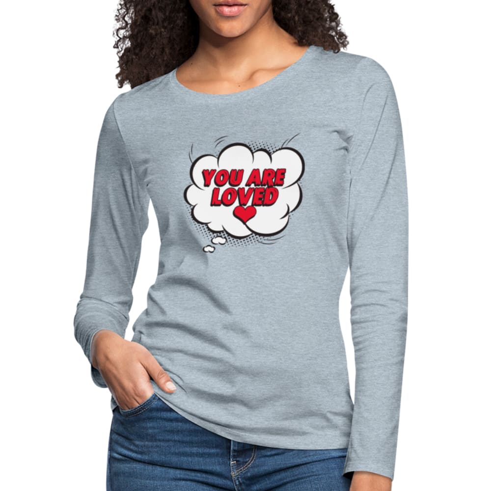 Womens Shirt - Slim Fit Long Sleeve / you are Loved - Womens | T-Shirts | Long