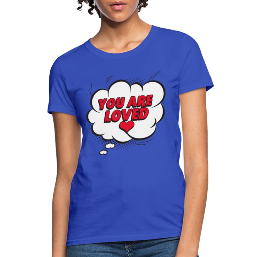 Womens T-shirt you are Loved Graphic Tee - Womens | T-Shirts