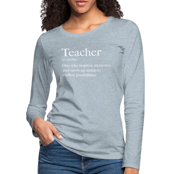 Womens Long Sleeve Graphic Tee Teachers Inspire Word Art Print - Womens